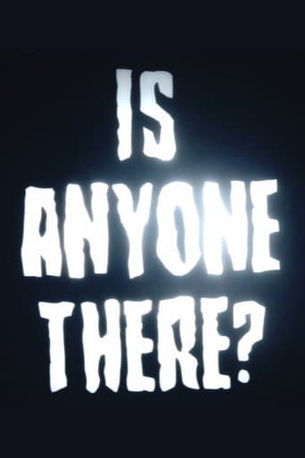 Is Anyone There